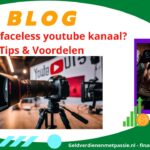 Wat-is-een-faceless-youtube kanaal-banner-geldverdienenmetpassie